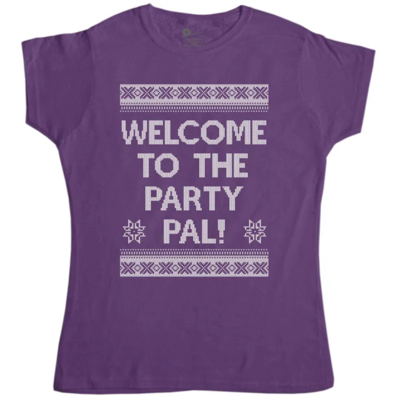 Welcome To The Party Pal Womens Style T-Shirt sold by 8Ball