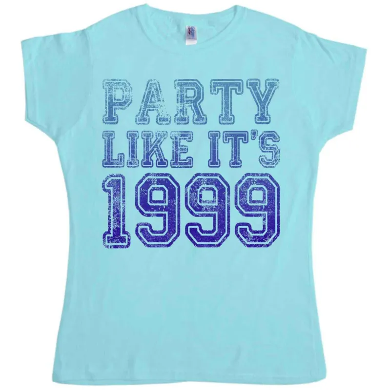 Party Like Its 1999 Womens T-Shirt sold by 8Ball