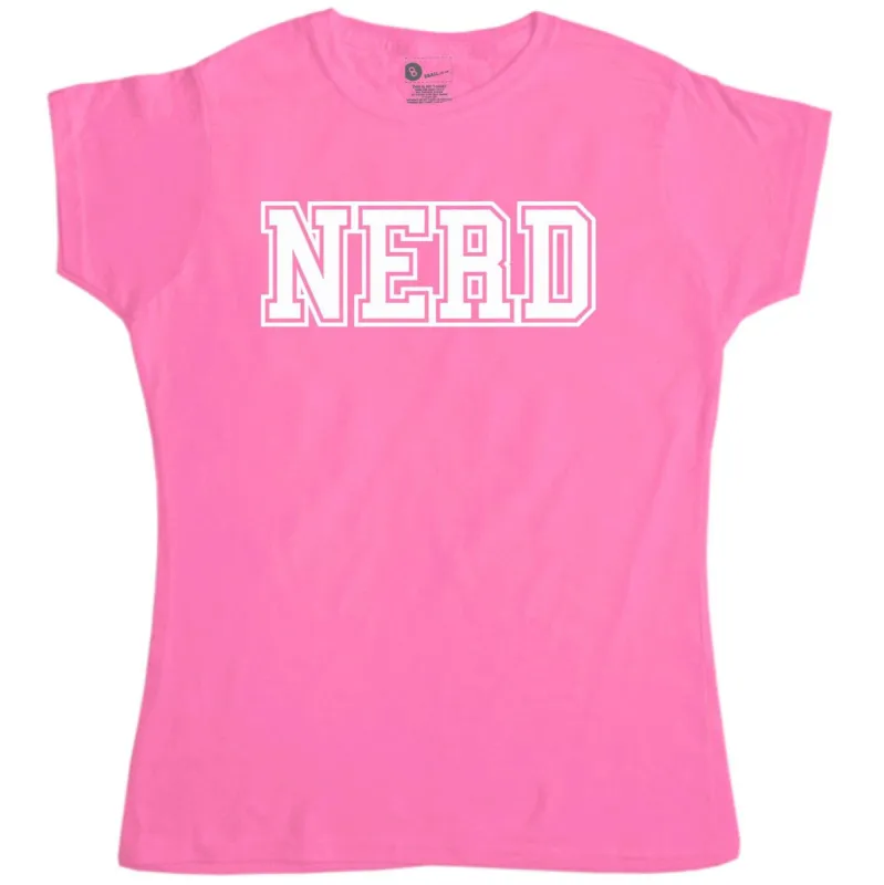 Nerd Slogan Womens Style T-Shirt sold by 8Ball
