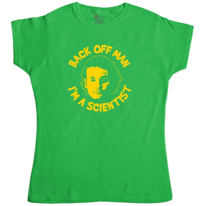 Back Off Man I'm A Scientist Womens Fitted T-Shirt sold by 8Ball