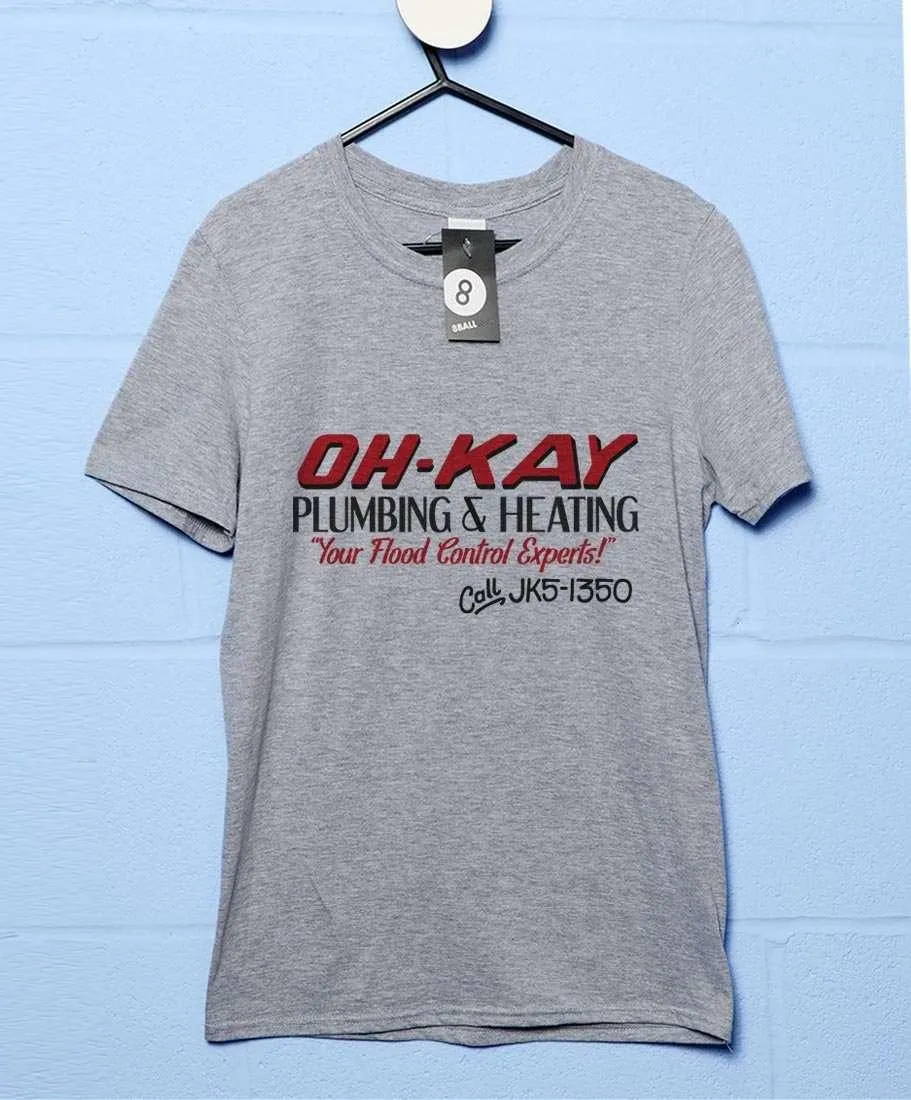 Oh Kay Plumbing T-Shirt sold by 8Ball