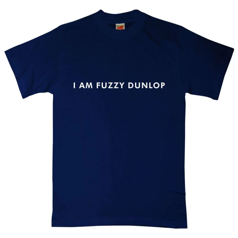 I Am Fuzzy Dunlop T-Shirt sold by 8Ball