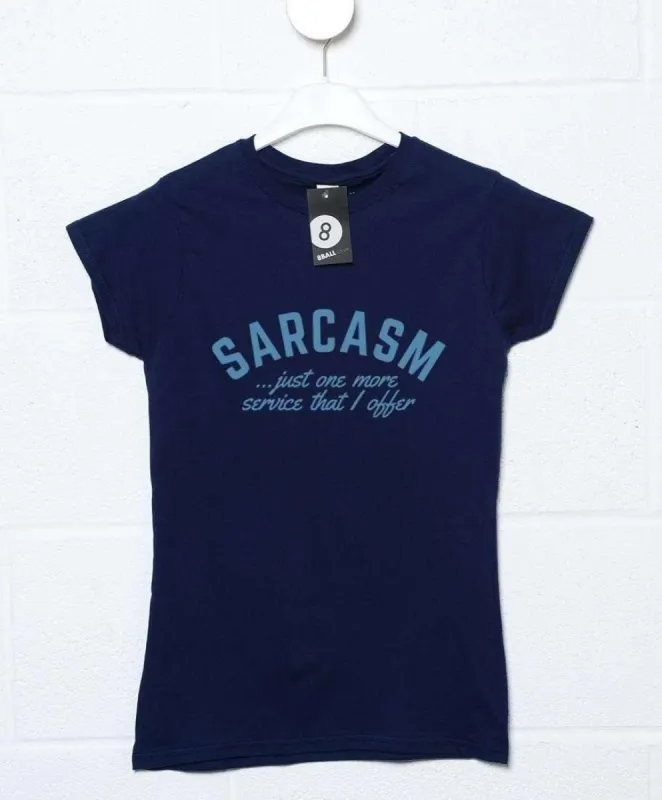 Sarcasm Service Offered Womens Style T-Shirt sold by 8Ball