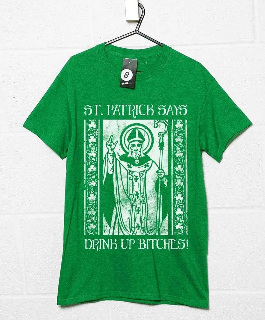 Drink Up for Saint Patrick T-Shirt sold by 8Ball