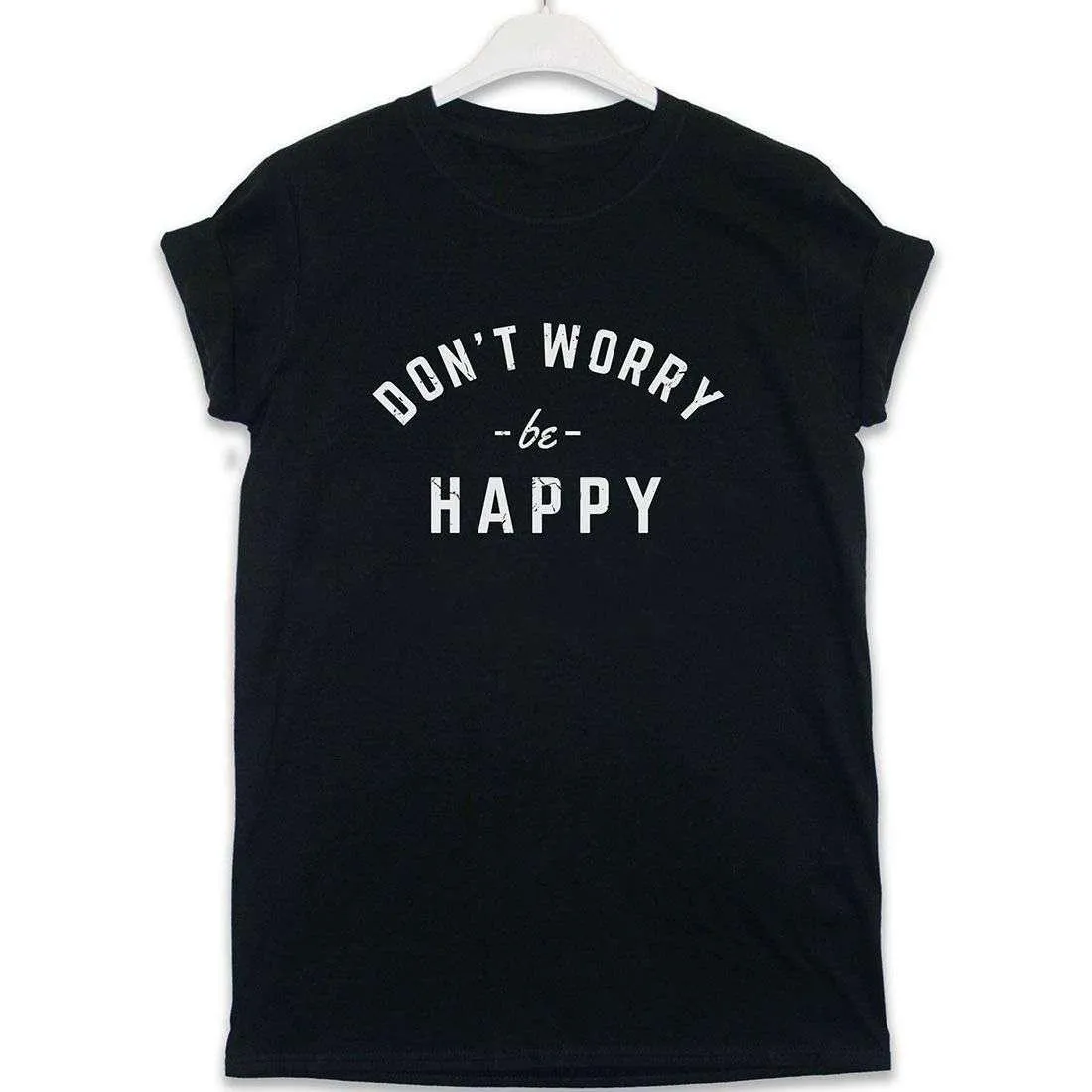 Don't Worry Be Happy T-Shirt sold by 8Ball
