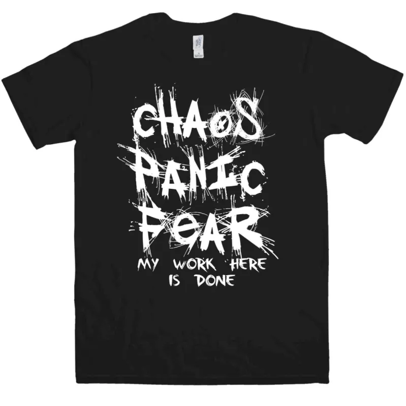 Chaos Panic Fear My Work Here Is Done T-Shirt made by 8Ball