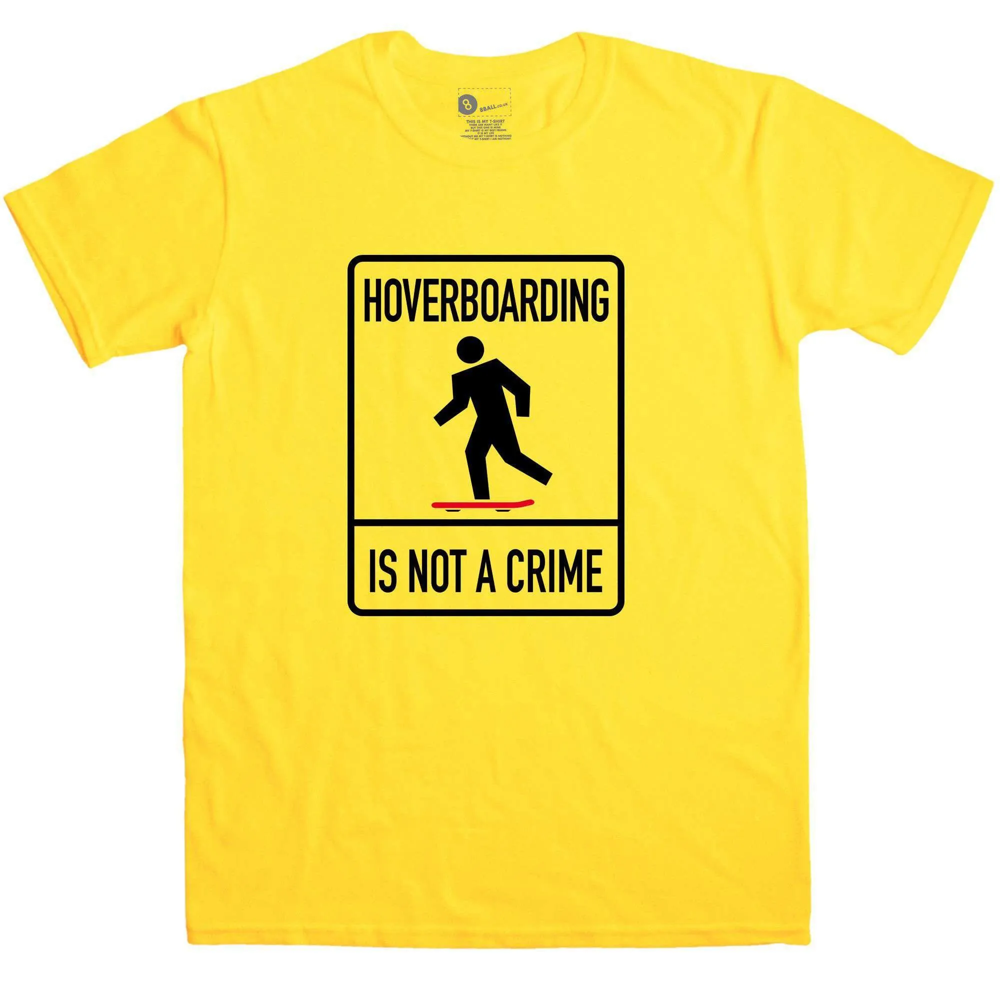 Hover Boarding Is Not A Crime T-Shirt sold by 8Ball product image thumbnail 5