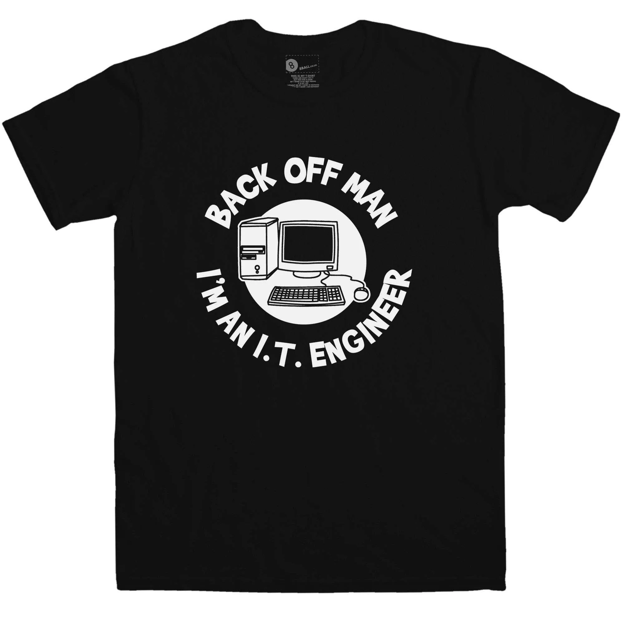 Back Off Man I'm An It Engineer Funny T-Shirt sold by 8Ball product image thumbnail 2