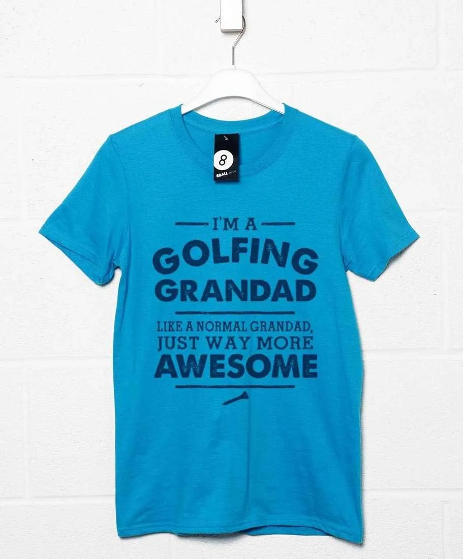 I'm A Golfing Grandad T-Shirt sold by 8Ball