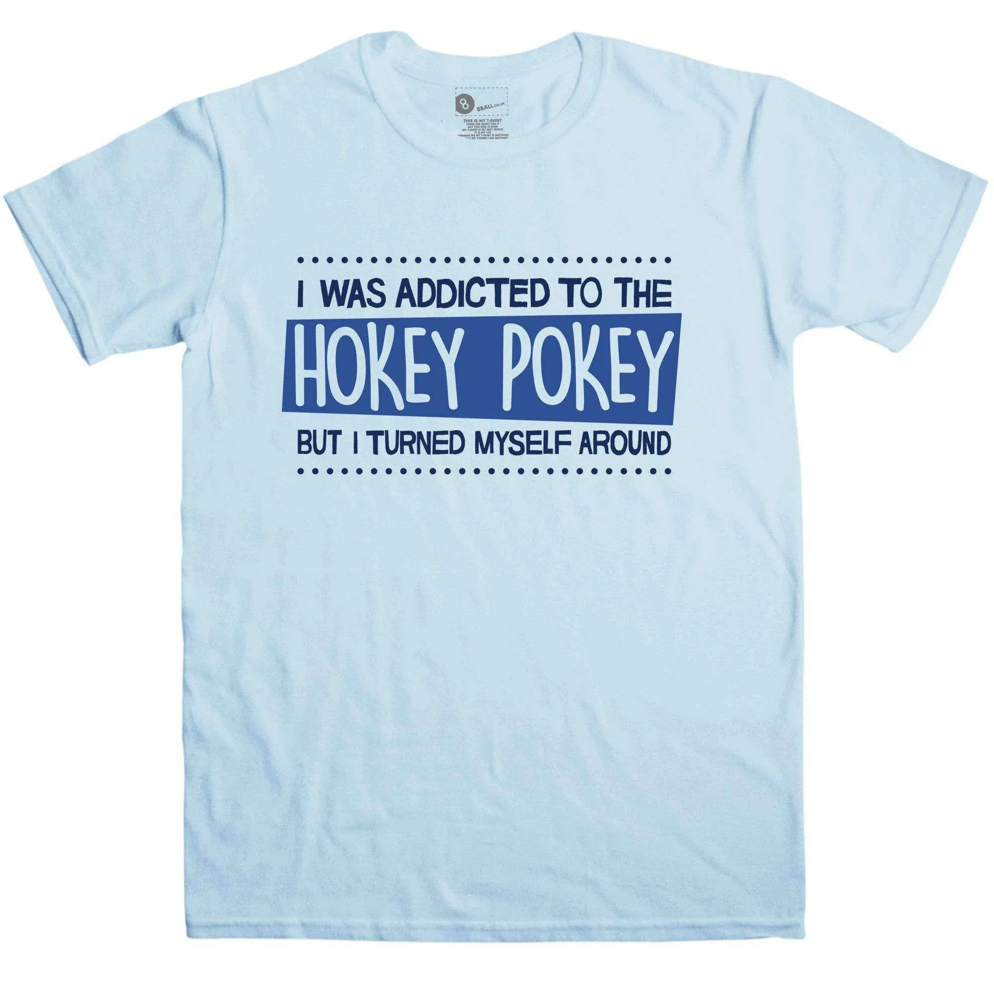 Addicted To The Hokey Pokey Funny T-Shirt sold by 8Ball product image thumbnail 4