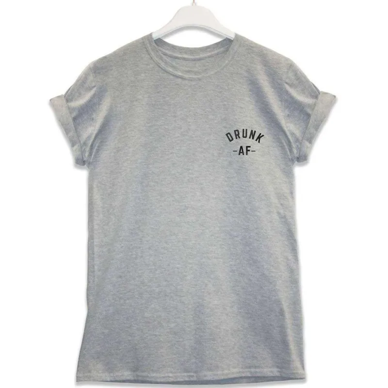 Drunk Af T-Shirt sold by 8Ball