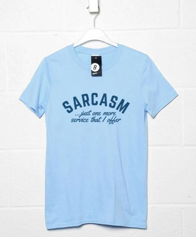Sarcasm Service Offered T-Shirt sold by 8Ball