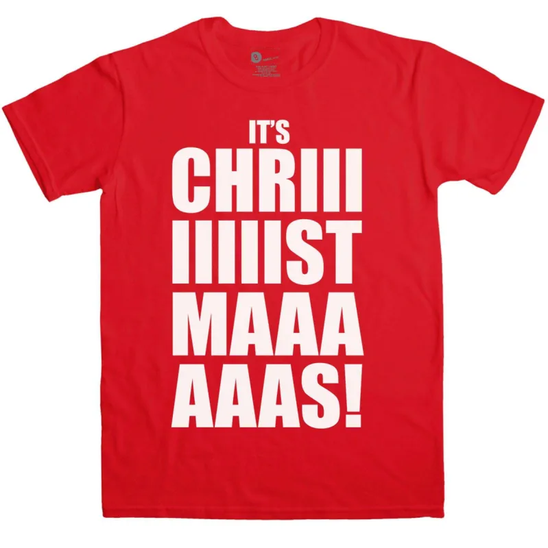 Mens Funny Christmas Its Chriiistmaaas T-Shirt sold by 8Ball