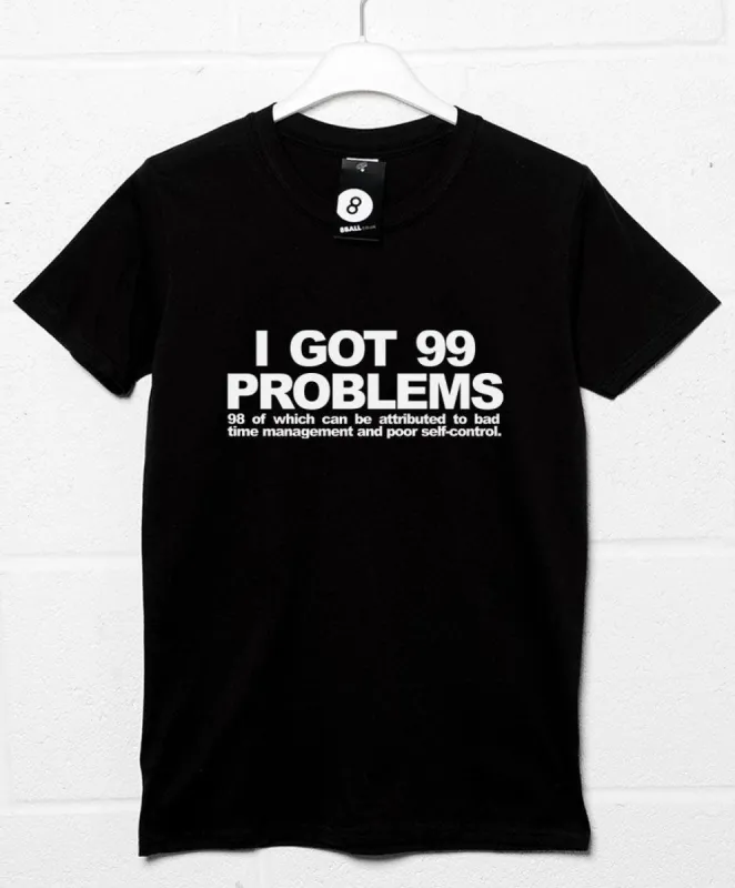 99 Self-Inflicted Problems T-Shirt sold by 8Ball