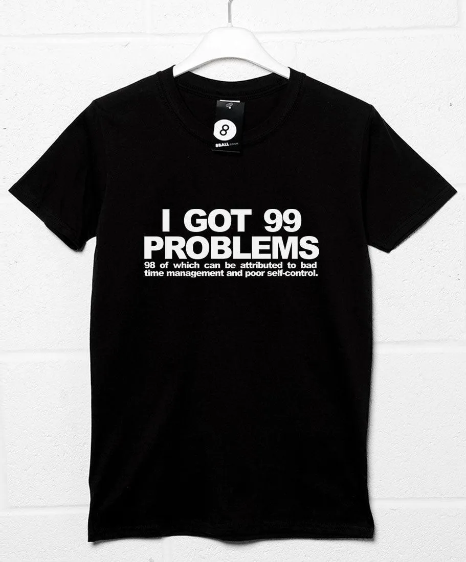 99 Self-Inflicted Problems T-Shirt sold by 8Ball