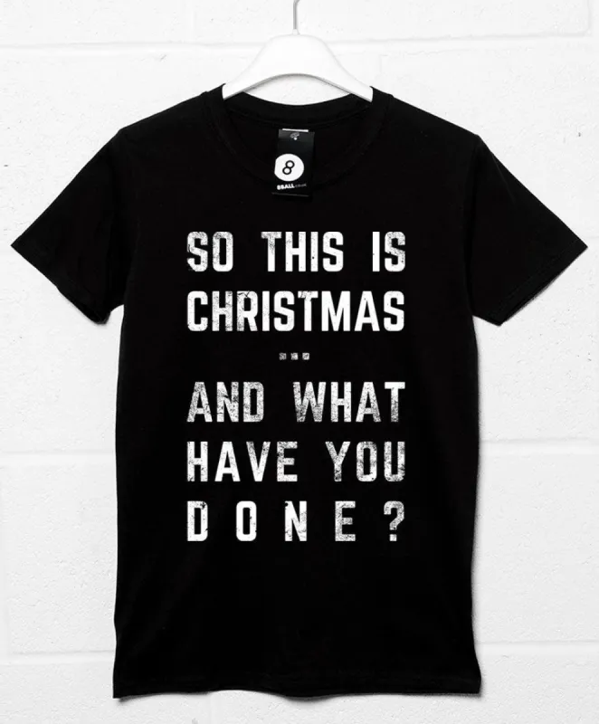 So This is Christmas and What Have you Done T-Shirt sold by 8Ball