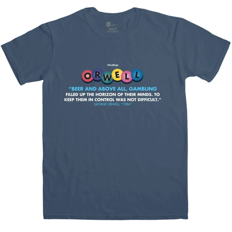 Tory Bingo George Orwell 1984 Quote T-Shirt sold by 8Ball
