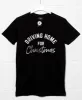 Driving Home for Christmas Christmas Slogan T-Shirt sold by 8Ball