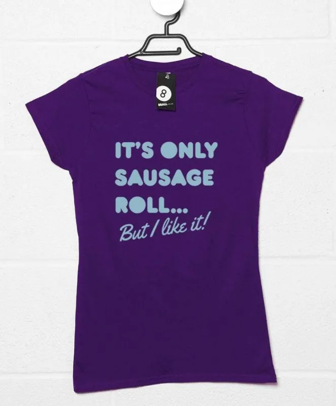 I Like Sausage Roll Womens T-Shirt sold by 8Ball