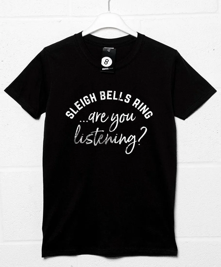 Sleigh Bells Ring are you Listening T-Shirt sold by 8Ball product image thumbnail 3