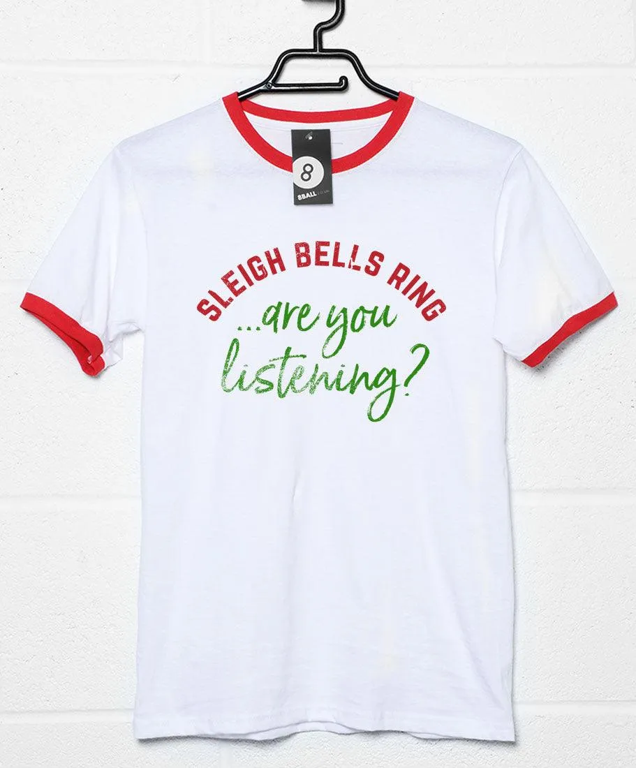 Sleigh Bells Ring are you Listening T-Shirt sold by 8Ball