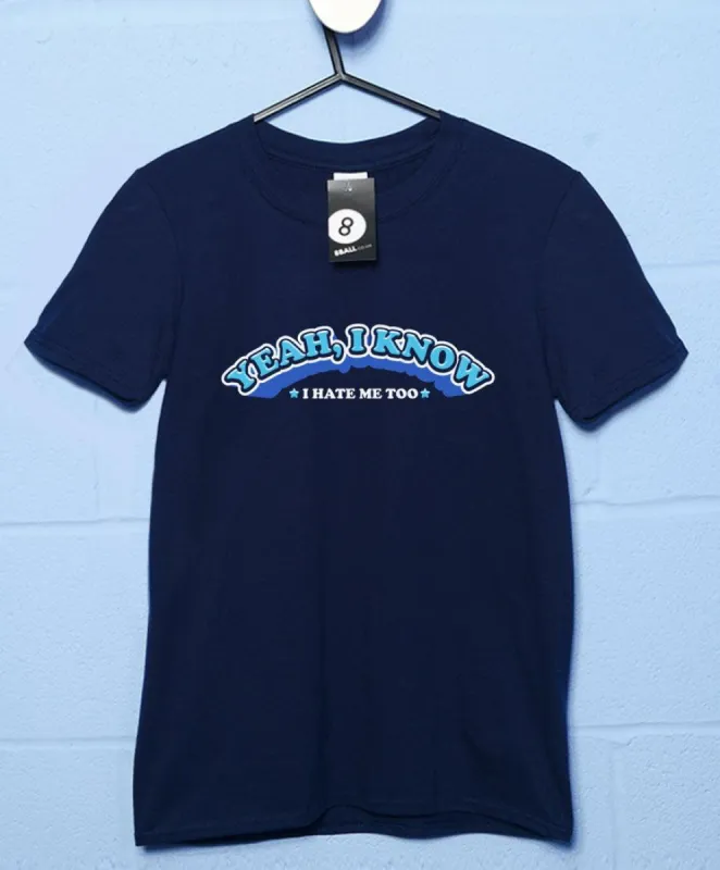 I Hate Me Too T-Shirt sold by 8Ball