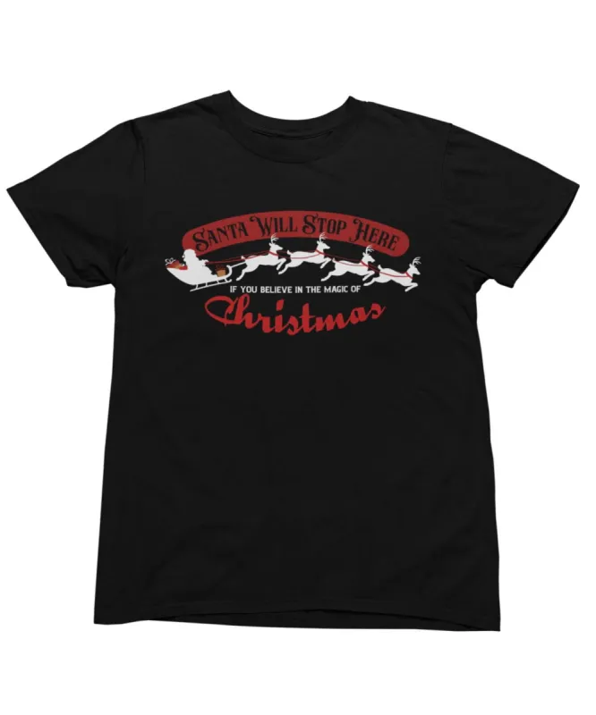 Santa Will Stop Here Christmas Unisex T-Shirt sold by 8Ball