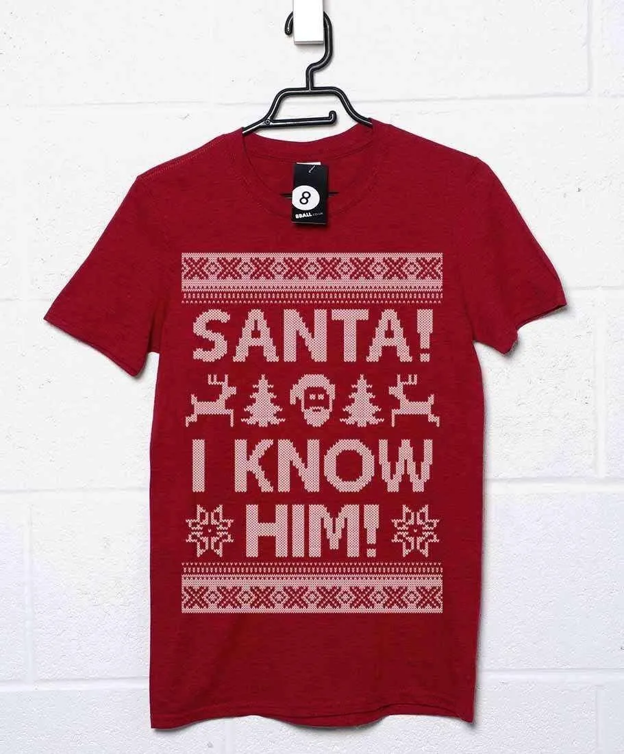 Santa I Know Him Christmas T-Shirt sold by 8Ball