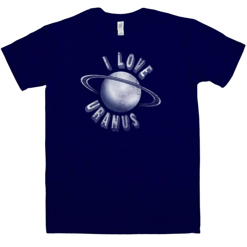 I Love Uranus T-Shirt sold by 8Ball