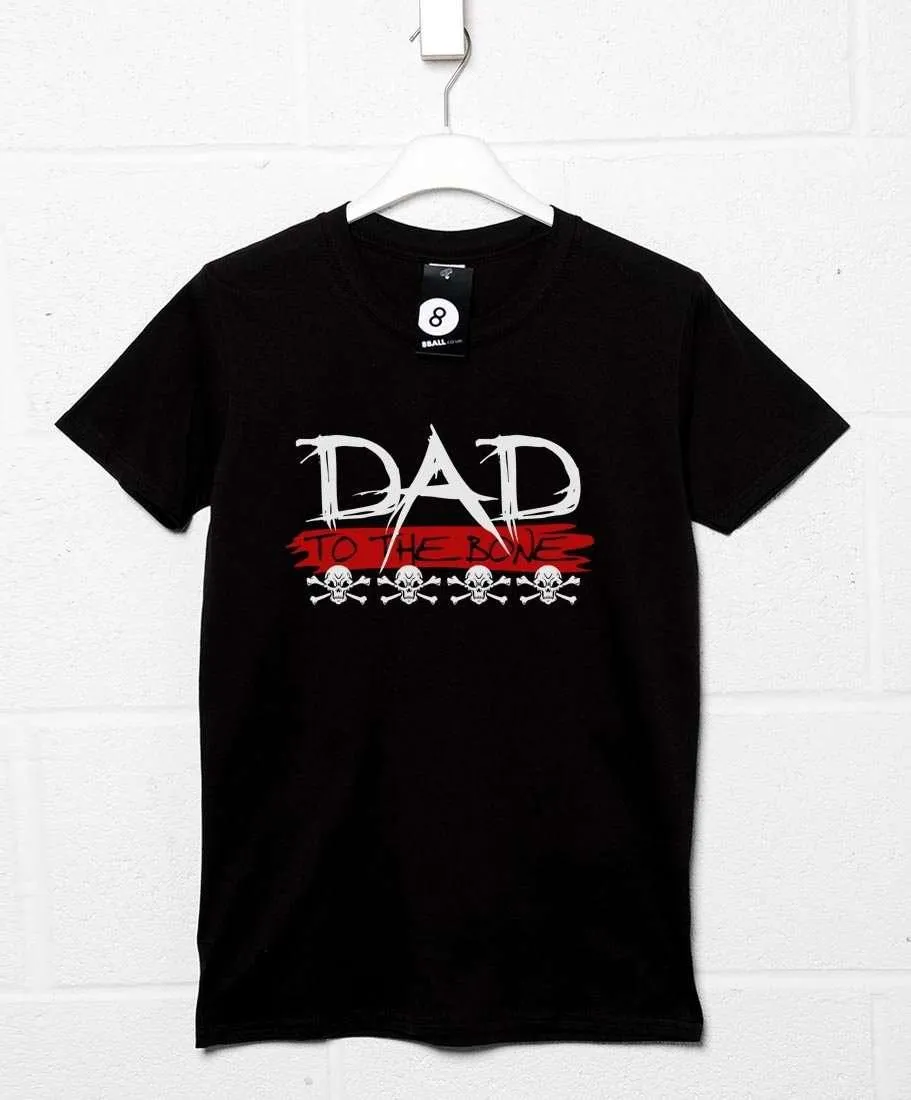 Funny Dad To The Bone. T-Shirt sold by 8Ball