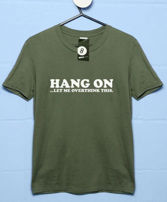 Let Me Overthink This T-Shirt sold by 8Ball