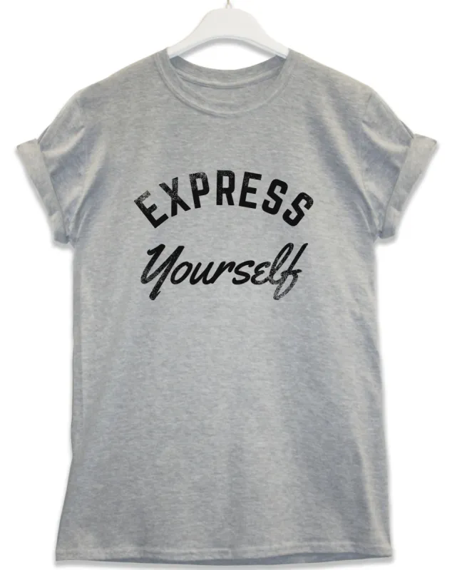 Express Yourself Lyric Quote T-Shirt sold by 8Ball