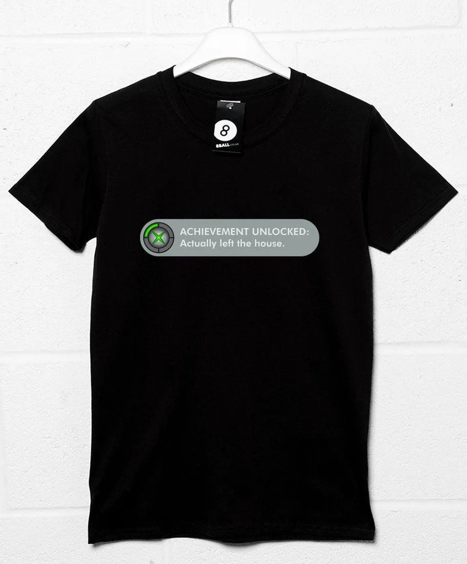 Achievement Actually Left The House T-Shirt sold by 8Ball