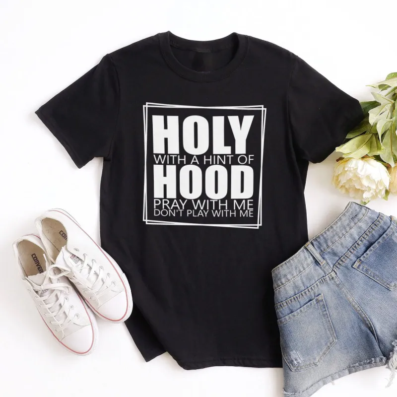 Holy With A Hint Of Hood Tee sold by Faithful and Co.
