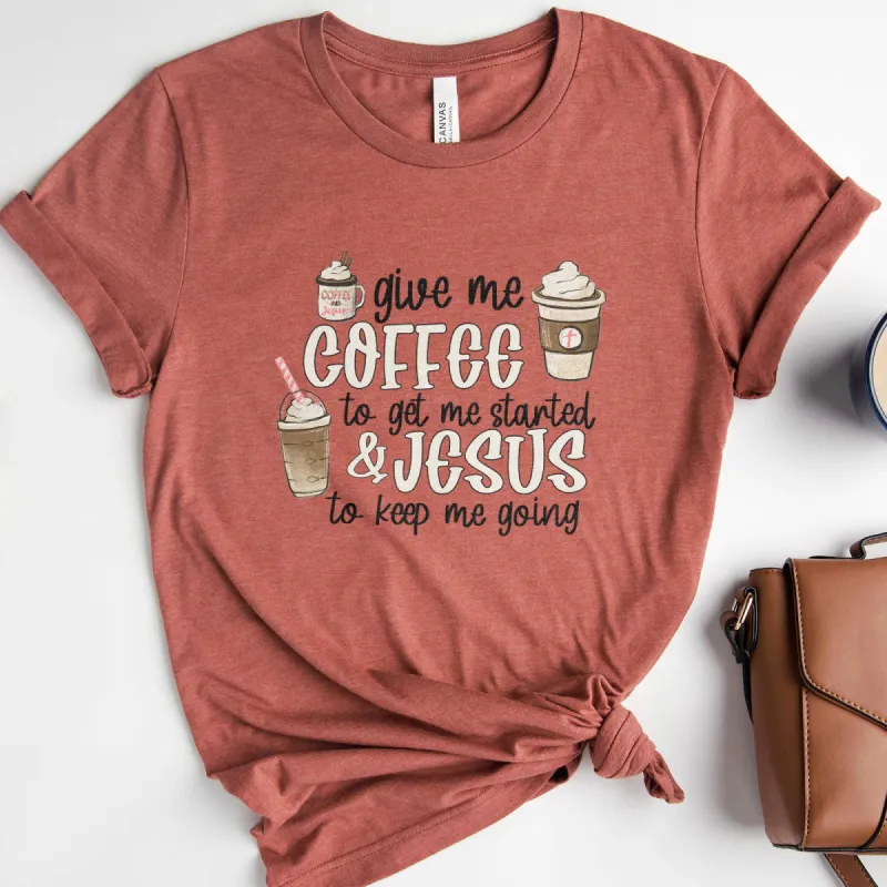 Coffee & Jesus To Keep Me Going Tee sold by Faithful and Co.