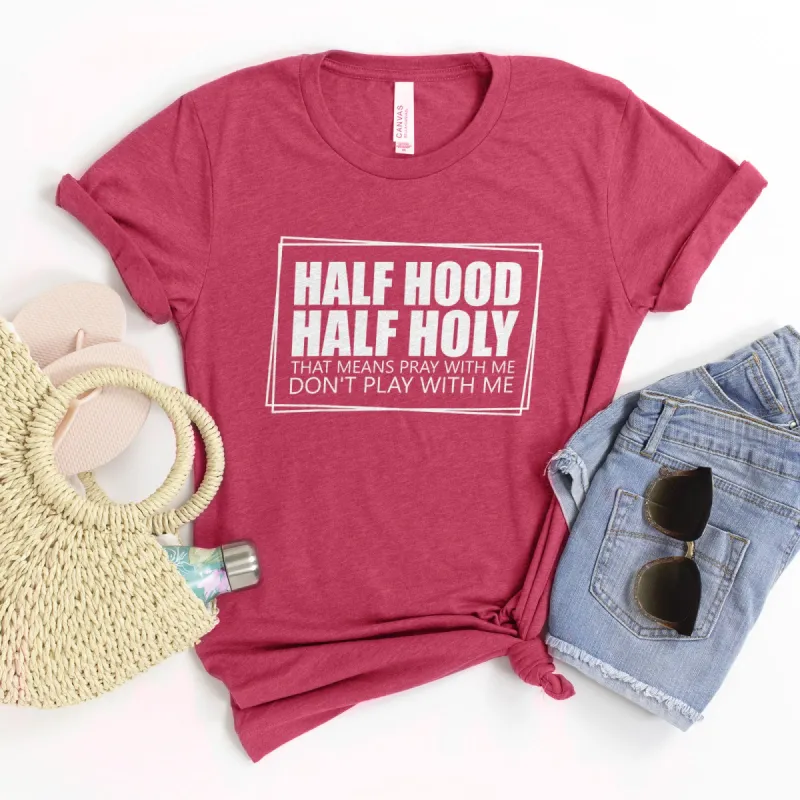 Half Hood Half Holy Tee sold by Faithful and Co.