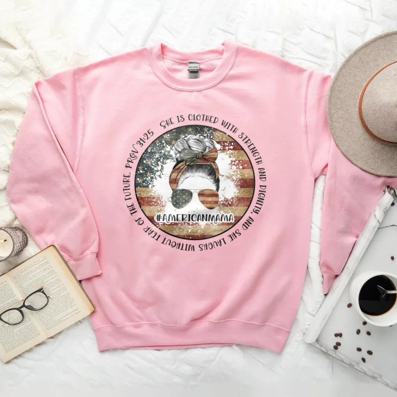 American Mama - She Is Clothed With Strength - Proverbs 31:25 Sweatshirt sold by Faithful and Co.