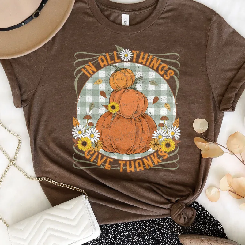 In All Things Give Thanks Pumpkins Tee made by Faithful and Co.