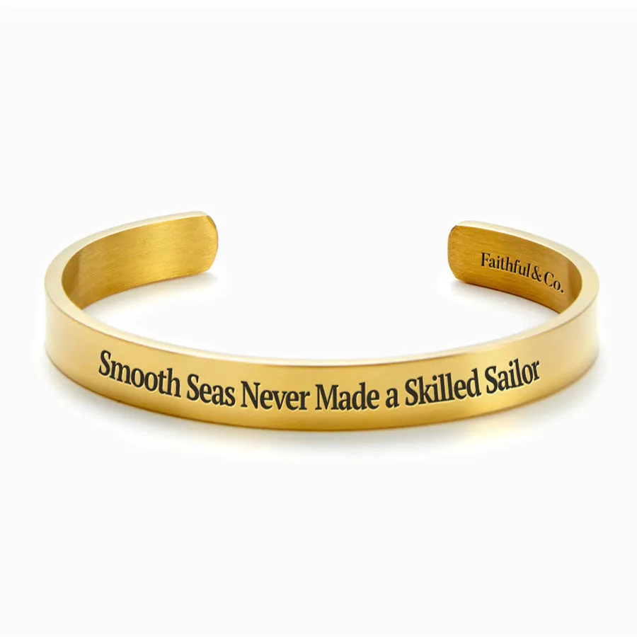 Smooth Seas Never Made A Skilled Sailor Personalizable Cuff Bracelet sold by Faithful and Co.