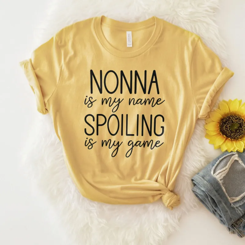Nonna Is My Name Spoiling Is My Game sold by Faithful and Co.