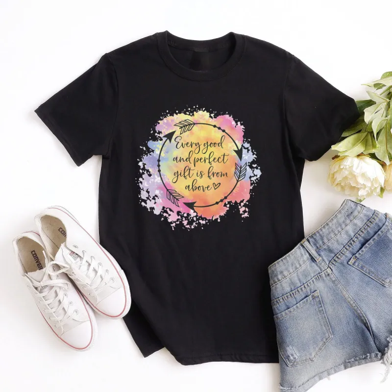 Every Good and perfect Gift Is From Above Tee sold by Faithful and Co.
