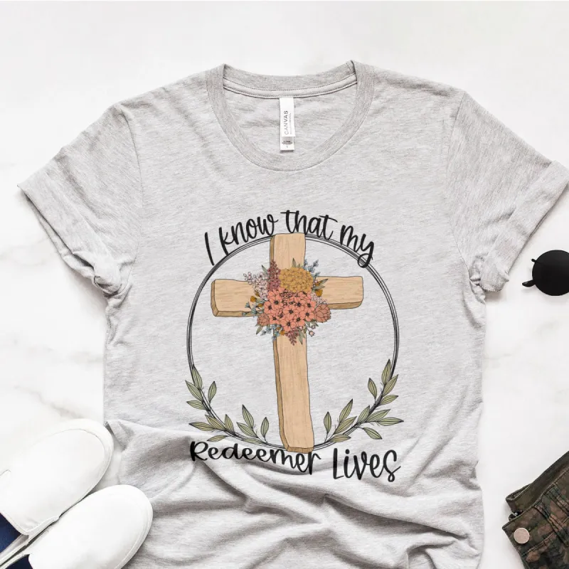 I Know That My Redeemer Lives Easter Cross Floral Tee sold by Faithful and Co.