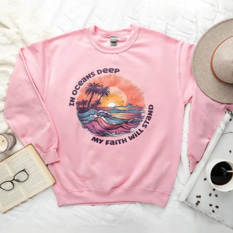 In Oceans Deep My Faith will Stand Summer Sweatshirt sold by Faithful and Co.