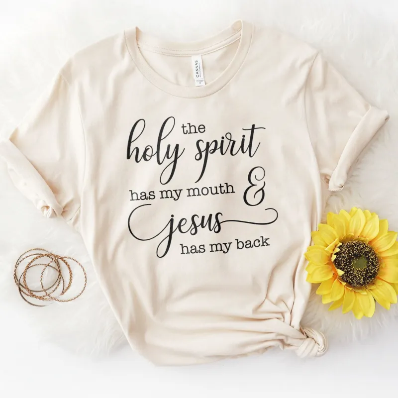 The Holy Spirit Has My Mouth & Jesus Has My Back Tee sold by Faithful and Co.