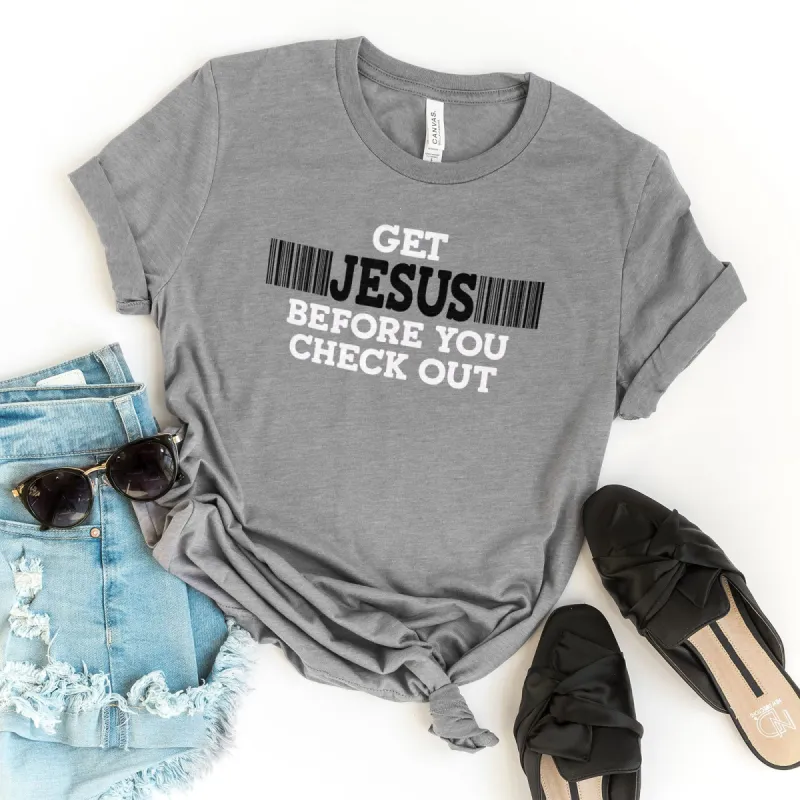 Get Jesus Before You Check Out Tee sold by Faithful and Co.
