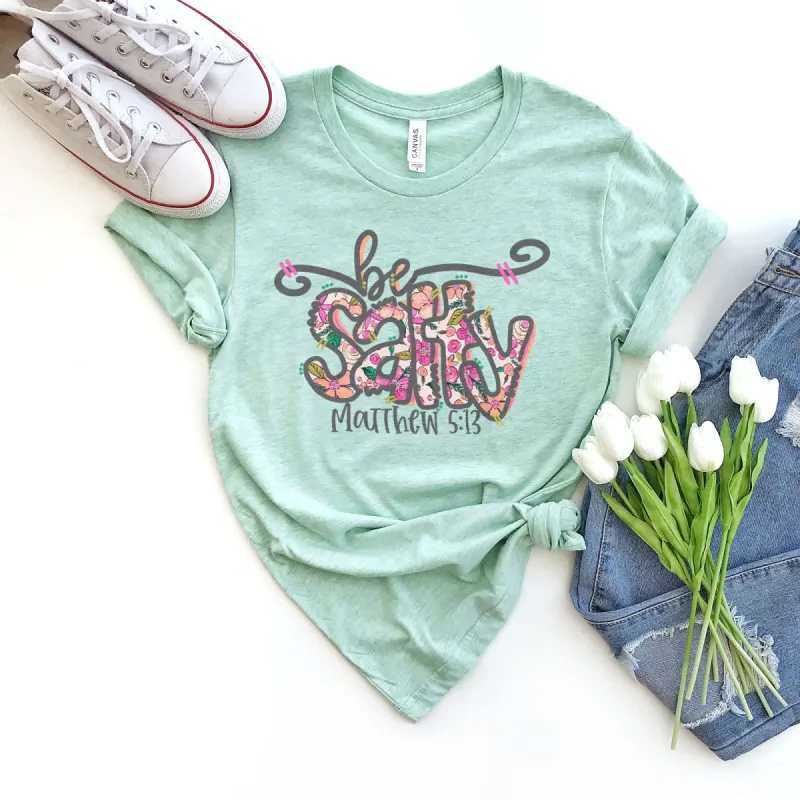 Stay Be Salty Mathew 5:13 Tee sold by Faithful and Co.