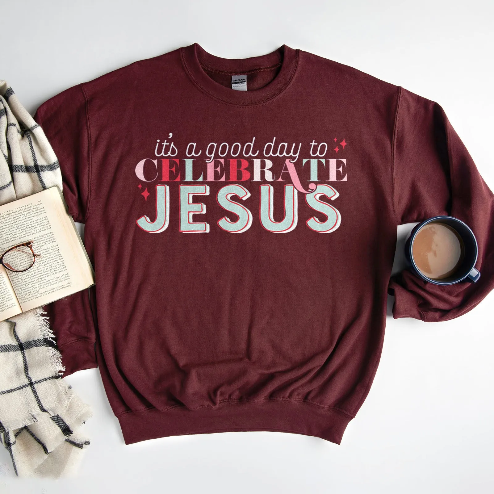 It's a Good Day To Celebrate JESUS Sweatshirt sold by Faithful and Co.