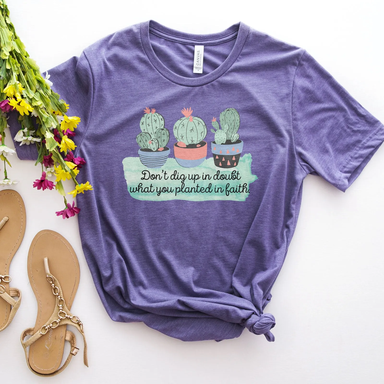 Don't dig up in doubt what you planted Tee sold by Faithful and Co.