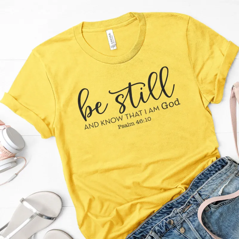 Be Still And Know That I Am God Tee sold by Faithful and Co.