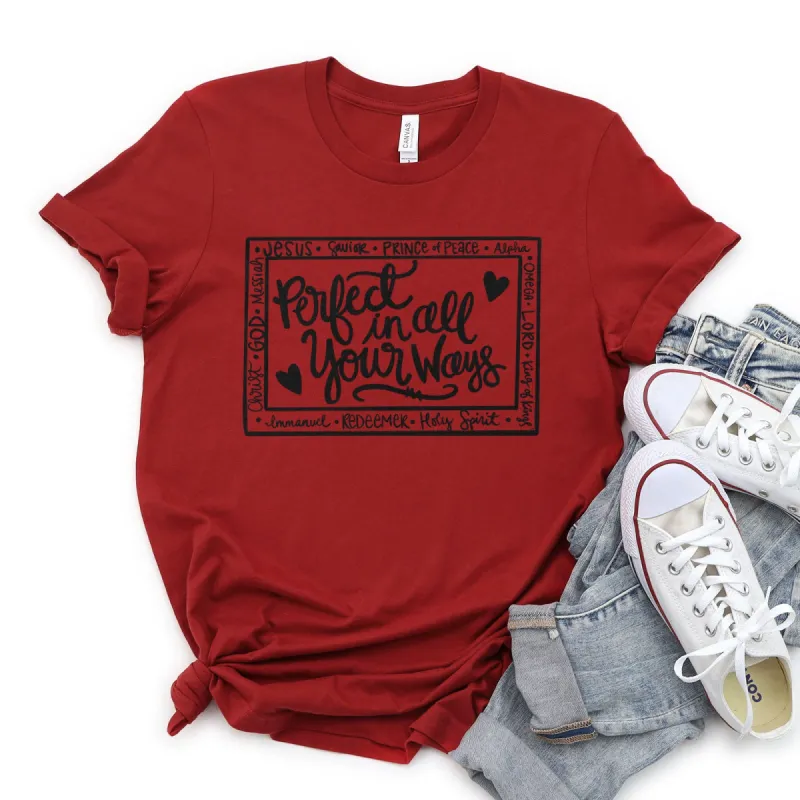 Perfect In All Your Ways Tee sold by Faithful and Co.